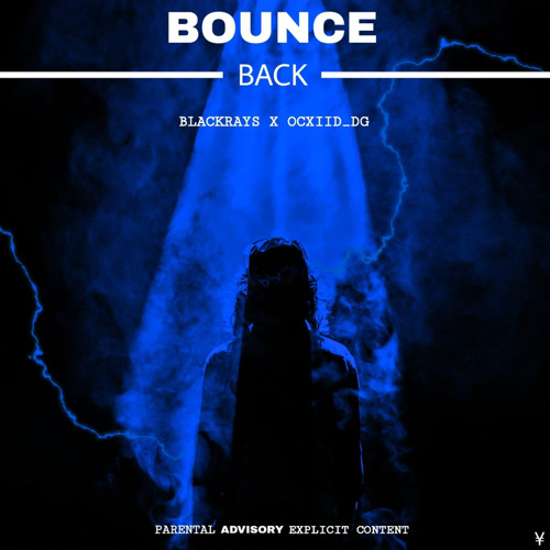 Bounce Back ft Ocxiid (Engineered. YungCooby)