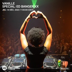 Vanille Spécial: ED BANGER XX - 14 Décembre 2023
