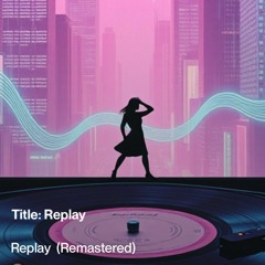 Replay