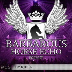 BARBAROUS HORSE ECHO 15 by Kjell