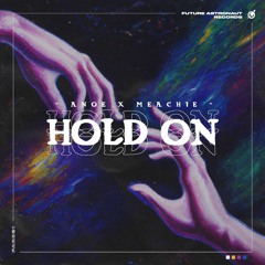 Anoe & Meachie - Hold On