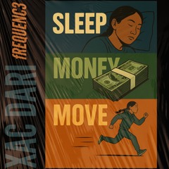 Sleep Money Move ft.(XAC DARI)