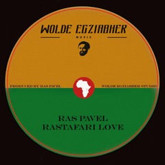 Ras Pavel - Ras Tafari Love