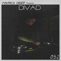 Mavrica Presents: Divad (RO) [MD052]