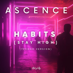 Ascence - Habits (Stay High) (Techno Version)
