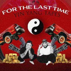 YIN YANG TAPES - FOR THE LAST TIME (SECLUSION REMIX)