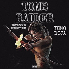 Yung Doja “Tomb Raider” Prod@RockyyThugn