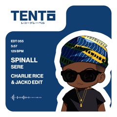 SPINALL - Sere (Charlie Rice & JJacko Edit)