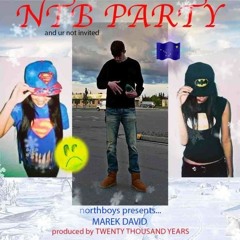 MAREK DAVID ~ NTB PARTY (PROD. 20K)