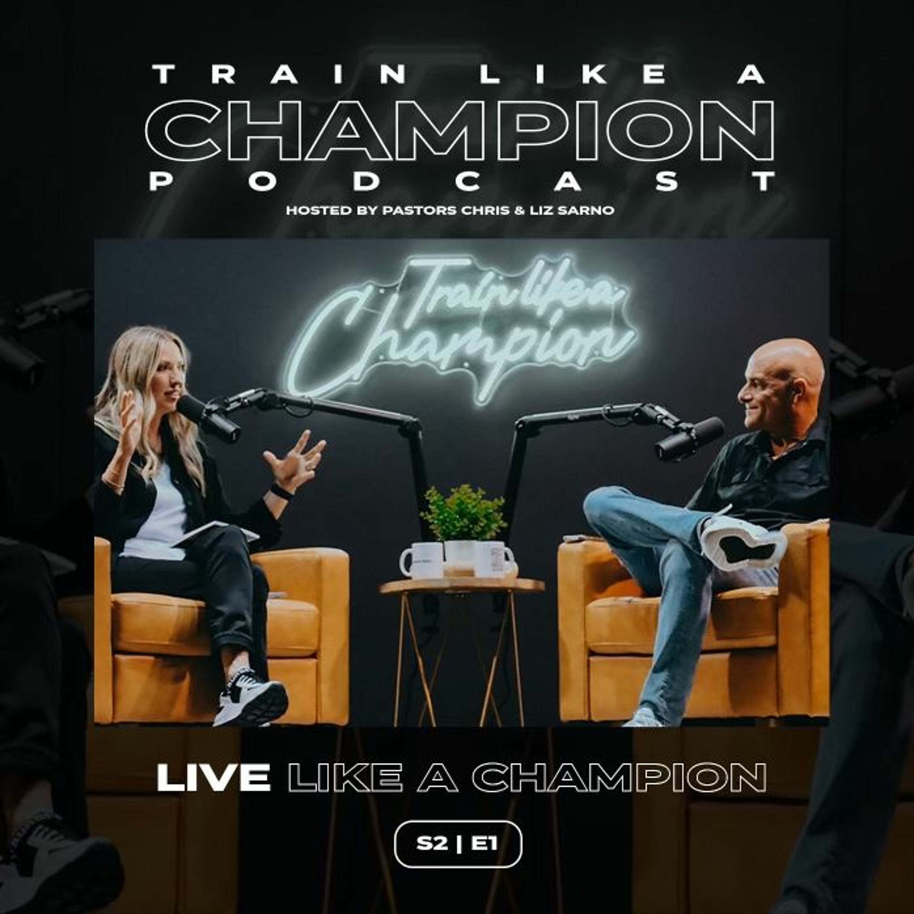 How To Live Like A Champion | Train Like A Champion Podcast | Season 2 Episode 1 episode artwork