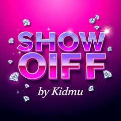 KIDMU- Show Off Prod. Rxger Vid in Description