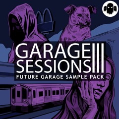 GARAGE SESSIONS Vol.3 // Future Garage Sample Pack