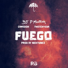 P Montana - Fuego (Featuring Camidoh & Twitch 4EVA)