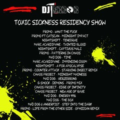 DJ TERROR / TOXIC SICKNESS RESIDENCY SHOW / DOWNTEMPO HARDCORE / MARCH / 2024