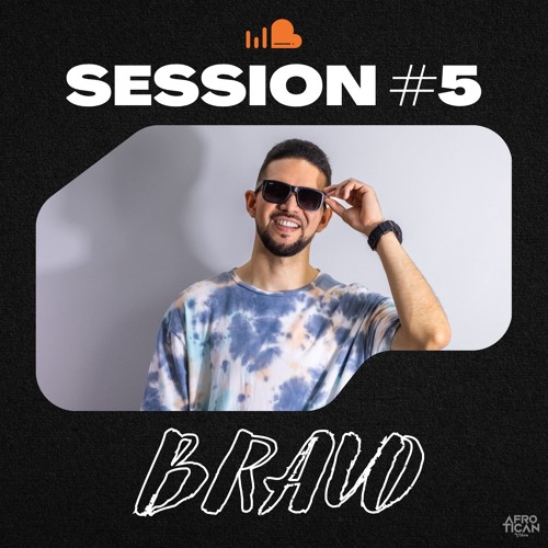 SESSION #5 - MRBRAVO