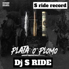 DJ S RIDE PLATA O PLOMO VOL3 (S RIDE RECORD)
