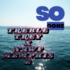 So Gone Ft. NawfMemphisE.mp3