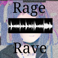 Rage Rave