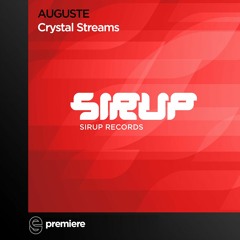Premiere: AUGUSTE - Crystal Streams - Sirup Music