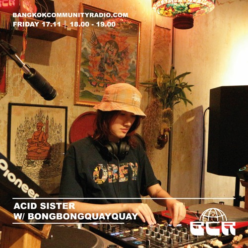 Acid Sister w/ BongBongQuayQuay - 17th November 2023