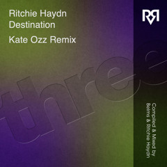 Ritchie Haydn - Destination (Kate Ozz Remix) [ARRVL Records]