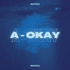 A - Okay