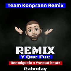 Remix Y Que Fue - Donmiguelo x Ysemat Drop The Beat