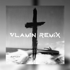 SAINt JHN - Reflex (VLaM1N Remix)
