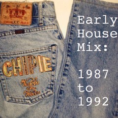 Early House Mix: 1987 - 1992 (All Vinyl)