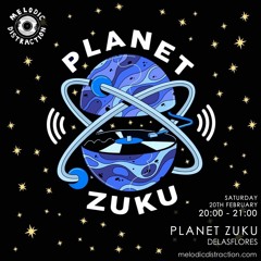 planet zuku live / delasflores (feb 2021)