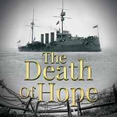 Get EBOOK EPUB KINDLE PDF The Death of Hope (The War To End All Wars Book 4) by  Andrew Wareham 💑