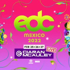 Ciaran McAuley Live @ EDC Mexico 2022