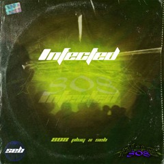 808 Plug X Seb Infected