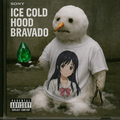 ice cold hood bravado