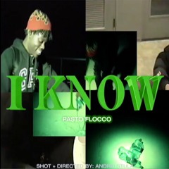 I Know ( prod pasto flocco & harrison & mike frost  )