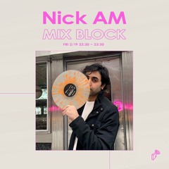 2021/02/19 MIX BLOCK - Nick AM