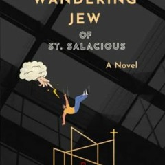 |$ The Wandering Jew of St. Salacious #E-book| |Digital$