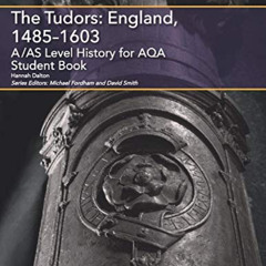 [View] EPUB 📨 A/AS Level History for AQA The Tudors: England, 1485–1603 Student Book