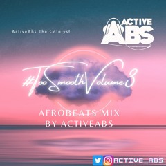 #TooSmoothVolume3 Afrobeats Mix 2022