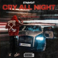 StayWidIt - Cry All Night