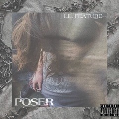 POSER Ft. Lil Grungy (Prod. Lil T)