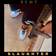 SLAUGHTER (REMY)
