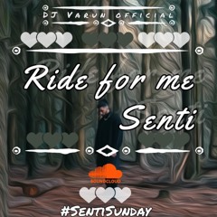 Ride with me senti (sentisunday)