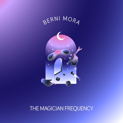 Berni Mora - The Magician Frequency (Gadi Mitrani Remix)
