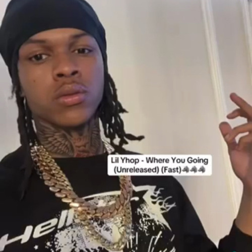 Lil yhop - Where you going (unreleased)