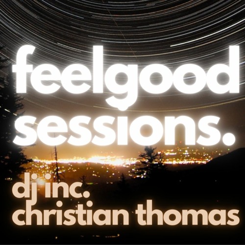feelgood sessions v12 - DJ Inc. and Christian Thomas