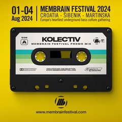 Kolectiv - Membrain Festival 2024 - Promo Mix
