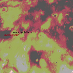 Unabsichtlich Absichtlich 7 (BLT's 'Slow Evolver' Mix)