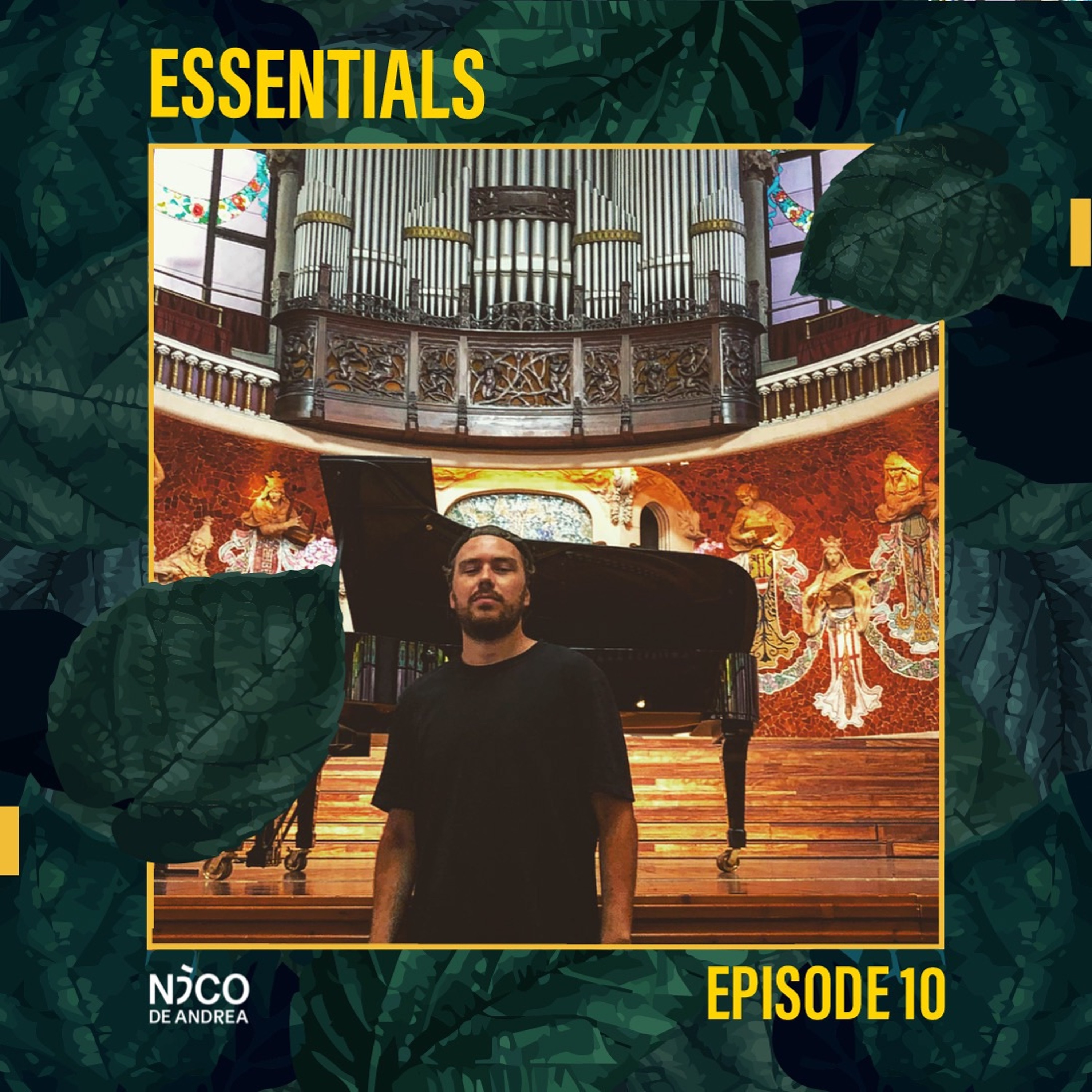 NICO DE ANDREA ESSENTIALS /// EPISODE 10 episode artwork