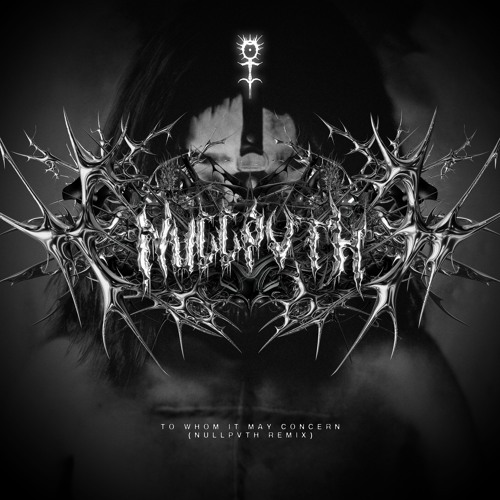 GHOSTEMANE - TO WHOM IT MAY CONCERN (NULLPVTH REMIX)